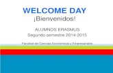 WELCOME DAY - rriieconomicas.files.wordpress.com€¦ · WELCOME DAY ¡Bienvenidos! ALUMNOS ERASMUS . Segundo semestre 2014-2015 . Facultad de Ciencias Económicas y Empresariales