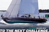 TRI-RADIAL CRUISING SAILS TO THE NEXT CHALLENGE · 2016-02-11 · High-quality cruising sails must be rugged, reliable, and easy to maintain. Since changing sails is not usually an