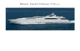 Motor Yacht Falcon 115 (Italy) - Lanchas a Vendalanchasavenda.com.br/barcos/fotos/Motor_Yacht_Falcon_115.pdf · Type: Motor Yacht Top: Speed: Cruising 23 knots Max 26 knots Engines: