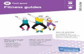Fitness guides - Girlguiding · best routine. Take it further Combine the workout routines from each group into one longer routine. Practise it all together. Then film it like an