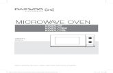 MICROWAVE OVEN - Daewoo Electronics...stand in the microwave oven for a short time before removing the container. e) Use extreme care when inserting a spoon or other utensil into the