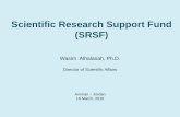 Scientific Research Support Fund (SRSF)sites.nationalacademies.org/cs/groups/pgasite/... · The Fund plays a key role in the implementation of the higher education and scientific