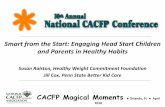 Smart from the Start: Engaging Head Start Children and ...Smart from the Start: Engaging Head Start Children and Parents in Healthy Habits Susan Ralston, Healthy Weight Commitment
