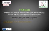 TRANSIthomepage.bildungsserver.com/spaw21/uploads/105/... · TRANSIt Projektziele • Das EU-Projekt TRANSIt entwickelt ein Fortbildungskonzept für Lehrerinnen und Lehrer zum kompetenz-basierten