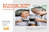 Living with Dementia - Agency for Integrated Care (AIC) · living with dementia. By 2030, there will be 80,000 persons living with dementia. In the recent Well-being of the Singapore