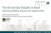 The Oil and Gas Industry in Brazil · Grand Hyatt Rio de Janeiro • Rio de Janeiro, Brazil • 3-4 March 2020 The Oil and Gas Industry in Brazil Upcoming Bidding Rounds and Opportunities