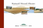 Raised Wood Floors - Forest Products Laboratory · can be expensive, time consuming and difficult to prop-erly compact. A raised wood floor system provides a practical and affordable