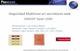 Seguridad Multinivel en servidores web - OWASP · 2020-01-17 · • Distintos servidores web y distintas BBDD. • Cada par “web + BBDD” dentro de un nivel de sensibilidad. •