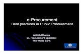 Best practices in Public Procurementhimachaldit.gov.in › file.axd?file=2010 › 1 › DimensionsofeGP.pdfBest practices in Public Procurement Ashish Bhateja Sr. Procurement Specialist