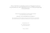 The WHO Collaborative Registration Procedure for Medicines ... · The WHO Collaborative Registration Procedure for Medicines in Developing Countries ... manufacturing sites to assure
