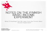 NOTES ON THE FINNISH BASIC INCOME EXPERIMENT › wp-content › uploads › ... · Why Finland is experimenting with basic income? Findings and recommendations of the research group