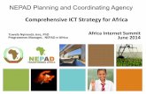 Comprehensive,ICT,Strategy,for,Africa, · Comprehensive,ICT,Strategy,for,Africa, NEPAD Planning and Coordinating Agency TowelaNyirendaJere,PhD Programmes,Manager,,,NEPAD,eAAfrica,,,
