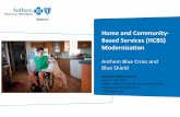 Home and Community- Based Services (HCBS) … Metzger A Brake - Anthem...Home and Community-Based Services (HCBS) Modernization Anthem Blue Cross and Blue Shield Notice of Public Hearing