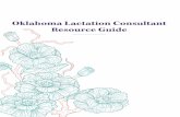 Oklahoma Lactation Consultant Resource Guide...The Oklahoma Lactation Consultant Resource Guide has been designed to inform you of International Board Certified Lactation Consultants