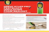 GREAT STUFF PRO PESTblOck InSUlATInG FOAm …...GREAT STUFF PRO PESTblOck InSUlATInG FOAm SEAlAnT GIvE PESTS ThE UlTImATE dO nOT EnTER. 1 Consult the label and Material Safety Data