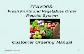 USDA2(FFAVORS WEB Manual)...Receipt System (FFAVORS) is a web application used to order produce through the . USDA DOD Fresh Program. ... After choosing from the list of available