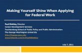 Making Yourself Shine When Applying for Federal Work€¦ · Competitive Hiring Process • Outline • Most federal jobs hired through Competitive Exam process. • Most positions