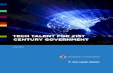 TECH TALENT FOR 21ST CENTURY GOVERNMENT · TECH TALENT FOR 21ST CENTURY GOVERNMENT 3 This is not impossible. For decades, agencies such as the Defense Advanced Research Projects Agency,