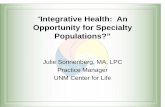 Integrative Health: An Opportunity for Specialty Populations?”coc.unm.edu/common/training/Integrative Medicine... · medical care. Acupuncture, chiropractic, medical massage, and