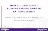 KDOT COLUMN EXPERT: PUSHING THE ENVELOPE TO … › conferences.k-state...KDOT COLUMN EXPERT: PUSHING THE ENVELOPE TO EXTREME EVENTS Hayder A. Rasheed, Ph.D., P.E., Fellow ASCE Kansas