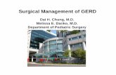 Surgical Management of GERD - Amazon Web …...Surgical Management of GERD Dai H. Chung, M.D. Melissa E. Danko, M.D. Department of Pediatric Surgery Objectives • Which antireflux