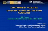 CONTAINMENT FACILITIES OVERVIEW OF NEW AND UPDATED … · CONTAINMENT FACILITIES OVERVIEW OF NEW AND UPDATED GUIDELINES Andrew Keal Applications and Licence Management Section Office