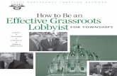 How to Be an Effective Grassroots Lobbyist · 2 P S AT S G r A S S r o o T S L o b b y i n G n e T w o r k P S AT S G r A S S r o o T S L o b b y i n G n e T w o r k Township supervisors