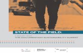 STATE OF THE FIELD - oregonfilm.org€¦ · August 2017 National Endowment for the Arts 400 7th Street, SW Washington, DC 20506 202-682-5400 arts.gov A report of the Documentary Sustainability