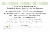 Meet the Mall Managers – Shopping Center Secrets from the ...€¦ · Meet the Mall Managers – Shopping Center Secrets from the Sources! Presenters: Maureen Hooley Bausch –