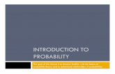 INTRODUCTION TO PROBABILITY€¦ · The Conditional Probability In many probability situations, being able to determine the probability of one event when another event is known to