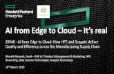 AI from Edge to Cloud –It’s real - Nvidia › video › ... · AI from Edge to Cloud –It’s real S9948 - AI from Edge to Cloud: How HPE and Seagate deliver Quality and Efficiency