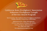 Volunteer Firefighters’ Length of Service Award SystemThe Volunteer Firefighters’ Length of Service Award Program offers fire departments and districts the opportunity to recognize