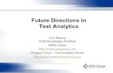 Future Directions in Text Analytics · – New variables for Predictive Analytics, Social Media Analytics – New dimensions – 90% of information, 50% using Twitter analysis! Text