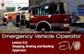 Lesson 2-2: Stopping, Braking and Backing Apparatus...FIRE 130-PPT-2-2-1 Student Performance Objective •After completing this lesson, the student shall be able to identify safety