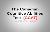 The Canadian Cognitive Abilities Test · The CCAT does not test the curriculum taught in the classroom. Rather, it measures reasoning skills and problem-solving abilities which are