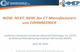 NOW. NEXT. NEW. for CT Manufacturers with COHNREZNICK · 4/30/2020  · •CCAT Point of Contact: Lynn Raicik, Associate Director, Workforce Pipeline Programs lraicik@ccat.us, (860)