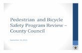 Pedestrian and Bicycle Safety Program Review â€“ County ... Pedestrian Bicycle Safety Program Review