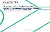 Agriculture, Forestry and Fishing: Sector Skills ... › ... · Agriculture, Forestry & Fishing: Sector Skills Assessment 2012 i Foreword The UK Commission for Employment and Skills