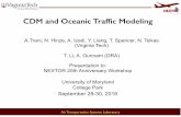 CDM and Oceanic Trafﬁc Modeling...Air Transportation Systems Laboratory Collaborative Decision Making (CDM) • A paradigm to improve Air Traffic Flown Management (ATFM) • “Information
