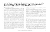 AAPL Practice Guideline for Forensic Psychiatric ... › docs › pdf › Insanity Defense Guidelines.pdf · AAPL Practice Guideline for Forensic Psychiatric Evaluation of Defendants
