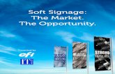 EFI Inkjet Soft Signage: The Market. The Opportunity. eBook...Soft Signage: The Market. The Opportunity. The soft signage market — deﬁned as printing display graphics direct or