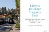Lafayette Downtown Congestion Study… · 2016-11-17 · Lafayette Downtown Congestion Study Final Traffic Capacity/Demand Findings, ... Detailed Traffic Analysis June to August 2016.