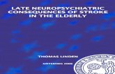 Late Neuropsychiatric Consequences of Stroke in the Elderly · late after stroke despite its known effect on rehabilitation. As the economic burden of stroke is likely to increase,