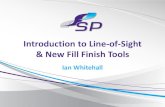 Introduction to Line-of-Sight & New Fill Finish Tools · What is Line of Sight? ... Compatible with all sample loading technologies: Manual, Semi-automatic, Fully automatic Line of