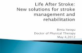 Binta Iteogu Doctor of Physical Therapy May 4,2012 · stroke transition from acute care to home. Describe how persons post stroke and hospitalization integrate back into the community.