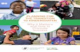 PLANNING FOR THE TRANSITION TO KINDERGARTENPLANNING FOR THE TRANSITION TO KINDERGARTEN Why it Matters and How to ... perspective on the transition to kindergarten: A theoretical framework