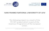 IVAN FRANKO NATIONAL UNIVERSITY OF LVIV › typo3temp › secure... · 2018-11-13 · IVAN FRANKO NATIONAL UNIVERSITY OF LVIV The following report is a result of the ITE-VET project