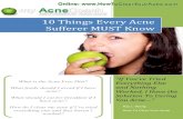 10 Things Every Acne Sufferer MUST Knowhowtoclearyouracne.com/main/wp-content/uploads/... · 14 10 Things Every Acne Sufferer Must Know Up and down, up and down, my pimples came and
