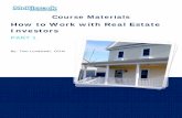How to Work with Real Estate Investors - McKissock Learning Materials.pdf · Section 4: Case Study – Rental House Assumptions Purchase Cost •$120,000 Cash Invested •$25,000