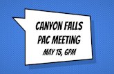 PAC Meeting Canyon Falls - Canyon Falls Middle - Canyon ... · × Brief administrator introductions × Welcome to Sarah Shakespeare (COPAC) ×Taking our parent group through the process